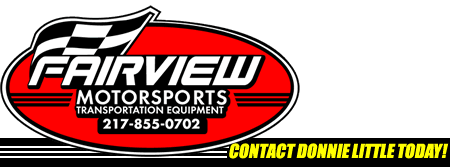 Call Donnie Little At Fairview Motorsports Today for All Your Trailer Needs