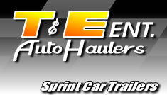 T&E Ent. Auto Haulers Sprint Car Trailers