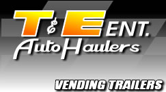 T&E Enterprises Custom Vending Trailers